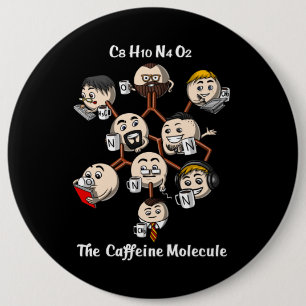 Chemistry Caffeine Molecule Science Coffee Geek 6 Inch Round Button