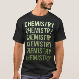 Chemistry Chemist Chemical Laboratory Experiment T-Shirt