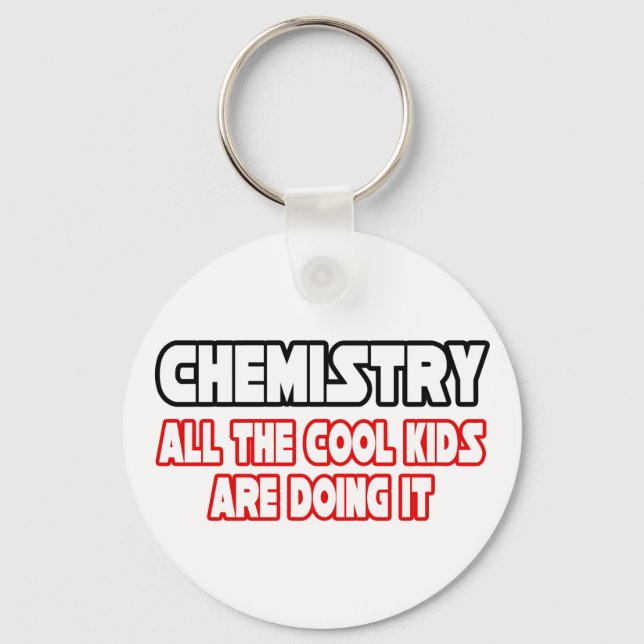 Chemistry...Cool Kids Keychain (Front)