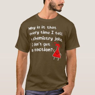 Chemistry Dad Jokes I Funny Science Chemistry Teac T-Shirt