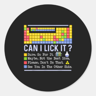 Chemistry Elements Science Can I Lick It Periodic  Classic Round Sticker