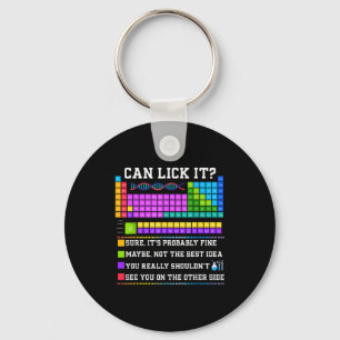 Chemistry Elements Teacher Can I Lick It Periodic Keychain