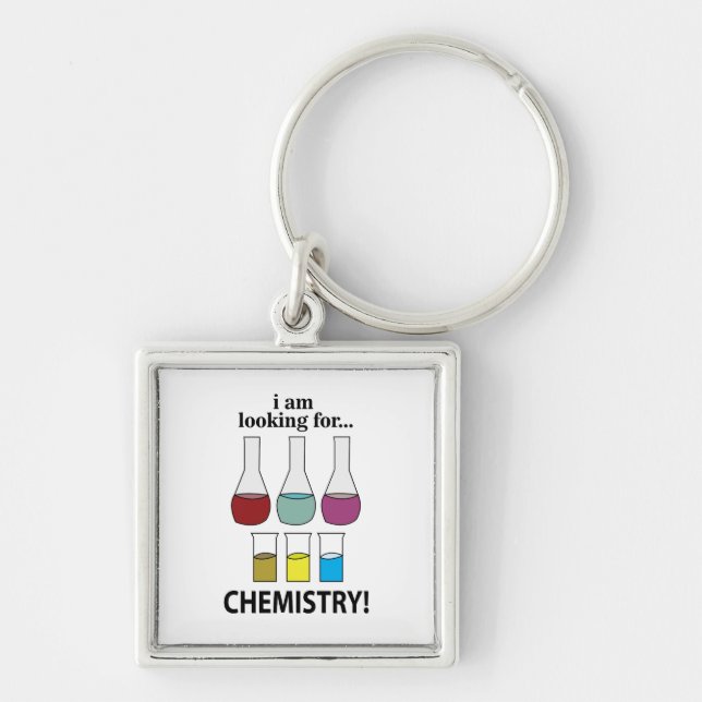 Chemistry Funny I am Looking For Chemistry Keychain (Front)