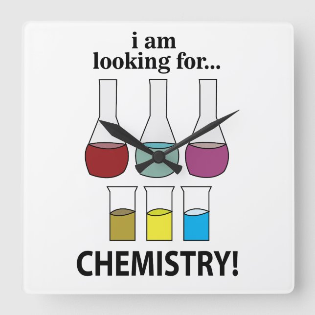 Chemistry Funny I am Looking For Chemistry Square Wall Clock (Front)