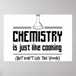 Chemistry Is Cooking Poster