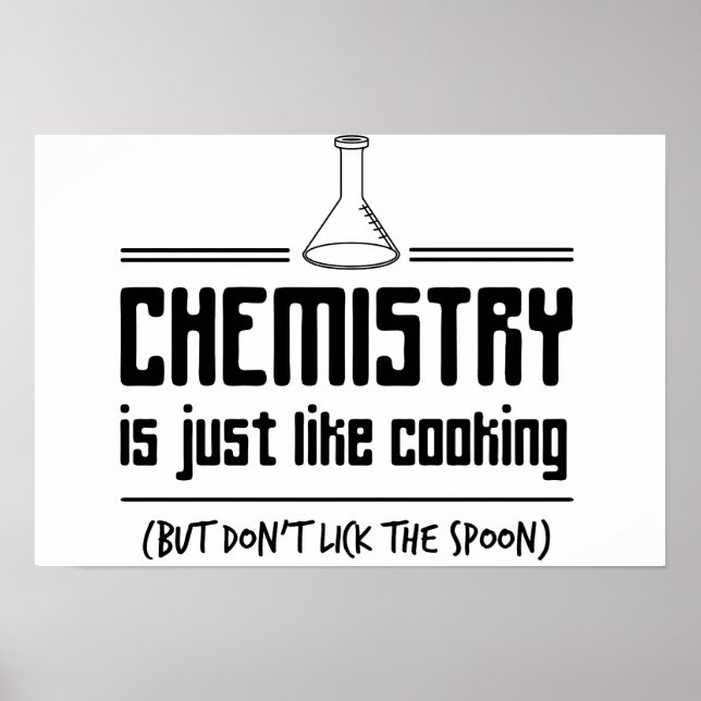 Chemistry Is Cooking Poster (Front)