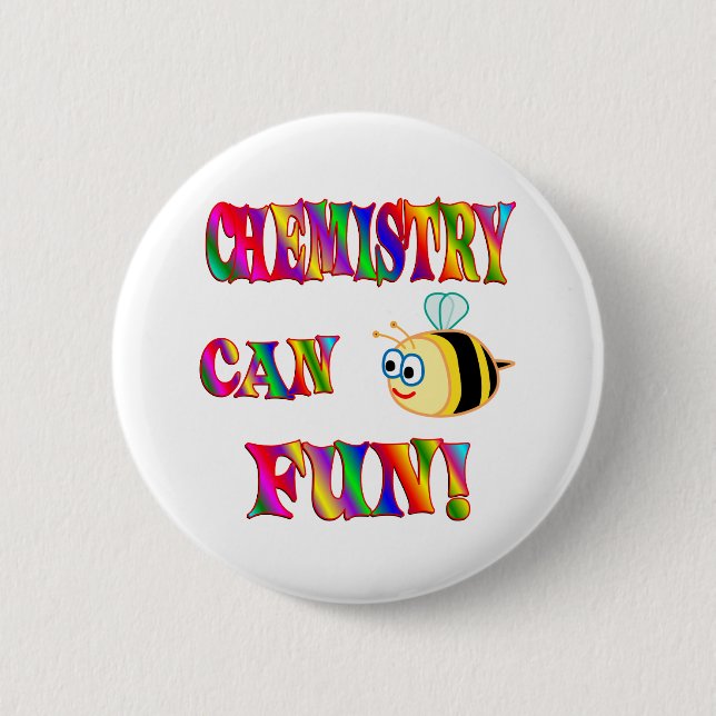 Chemistry is Fun 2 Inch Round Button (Front)