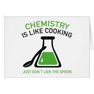 Chemistry Is Like Cooking