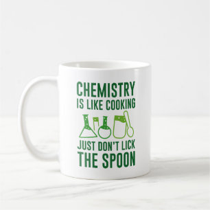 Chemistry Is Like Cooking Coffee Mug