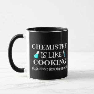 chemistry is like cooking don't lick the spoon mug