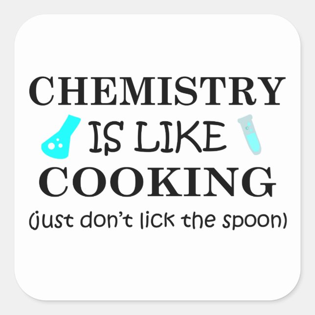 chemistry is like cooking don't lick the spoon square sticker (Front)