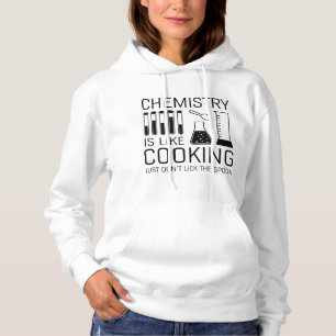 Chemistry Is Like Cooking Hoodie