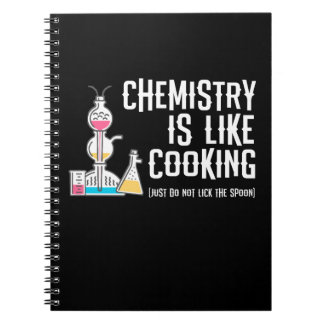 Chemistry Is Like Cooking just dont lick the spoon Notebook