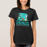 Chemistry Is Like Cooking Just Dont Lick The Spoon T-Shirt<br><div class="desc">Chemistry Is Like Cooking Just Dont Lick The Spoon Science</div>