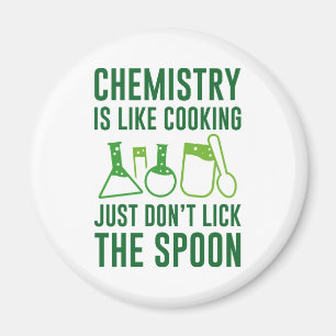 Chemistry Is Like Cooking Magnet