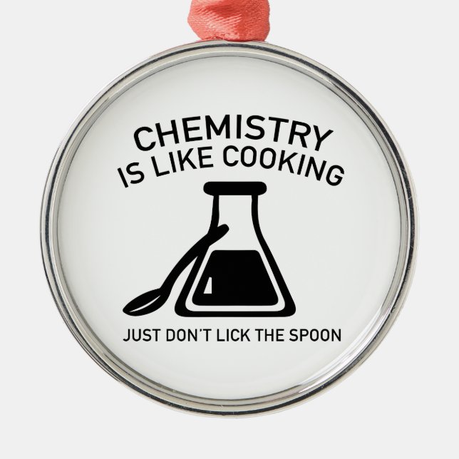 Chemistry Is Like Cooking Metal Ornament (Front)