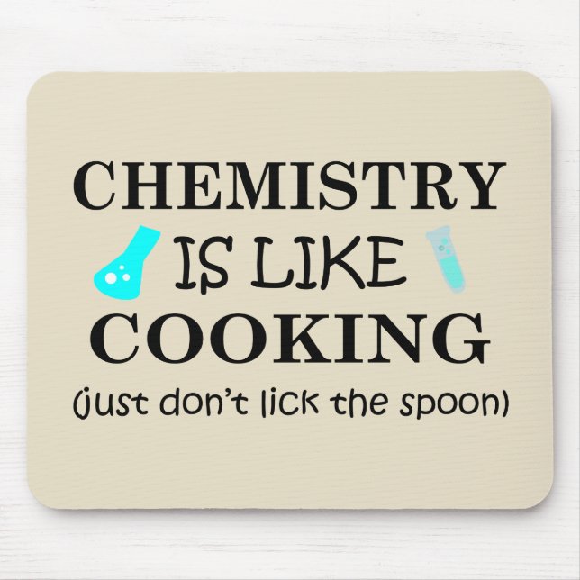 chemistry is like cooking mouse pad (Front)