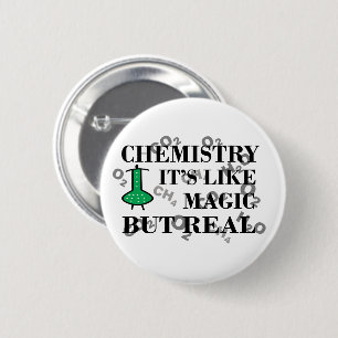 Chemistry is like magic but real 2 inch round button