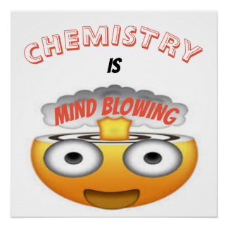 CHEMISTRY IS MIND BLOWING EMOJI POSTER