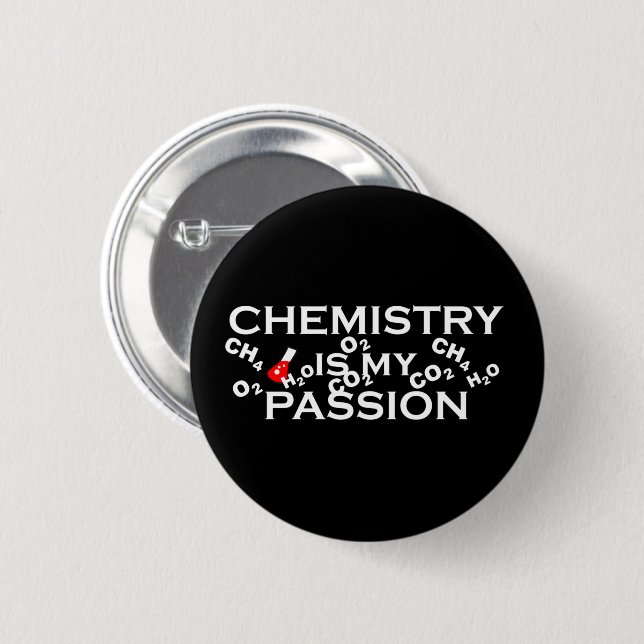 chemistry is my passion funny chemist quotes 2 inch round button (Front & Back)