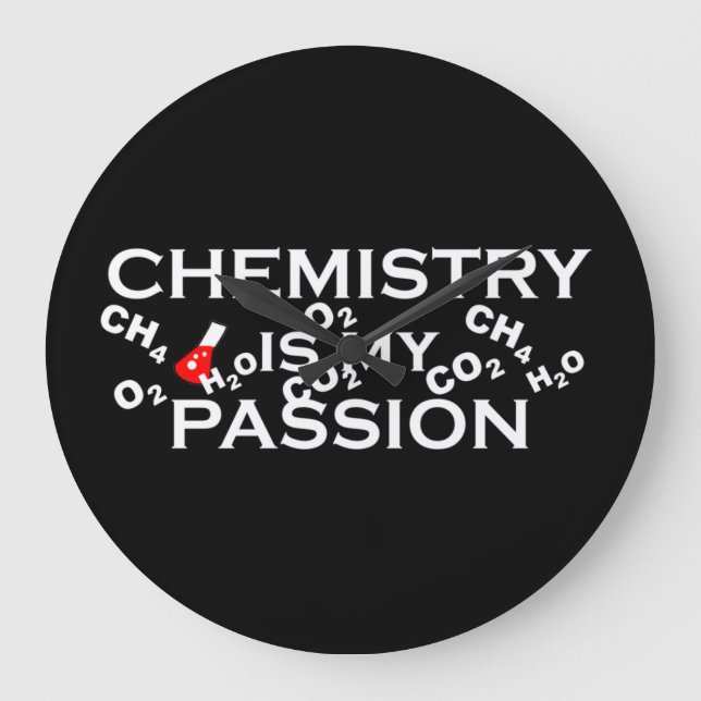 chemistry is my passion funny chemist quotes large clock (Front)