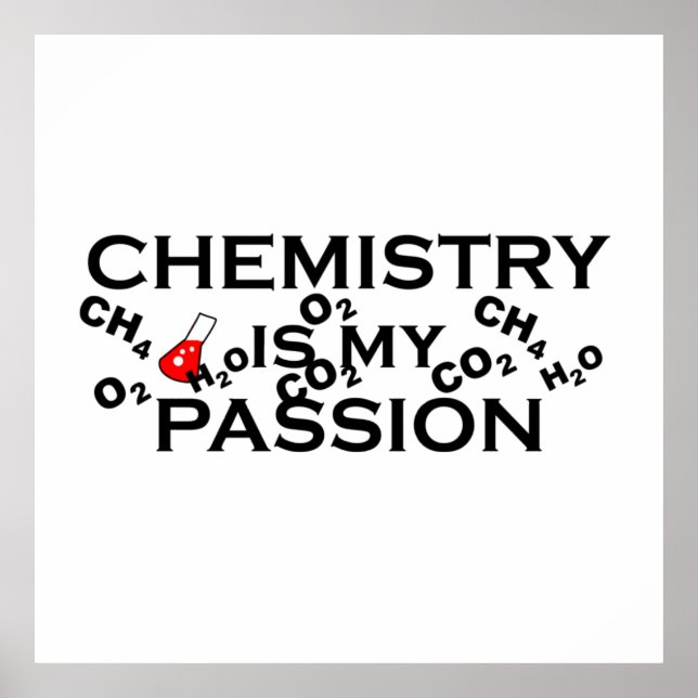 chemistry is my passion funny chemist quotes poster (Front)