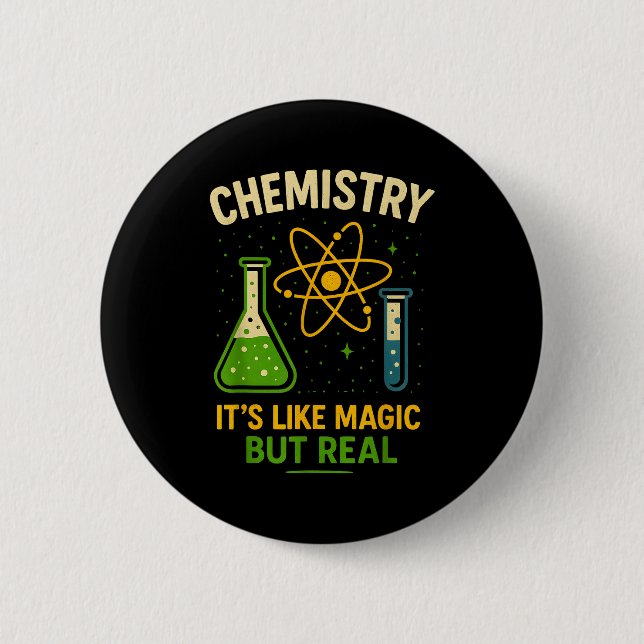 Chemistry It’s Like Magic Funny Science Teacher St 2 Inch Round Button (Front)