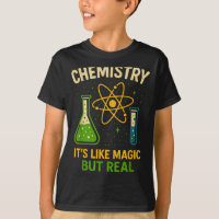 Chemistry It’s Like Magic Funny Science Teacher St