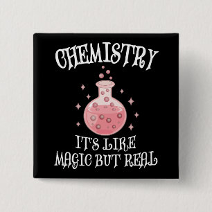 Chemistry - It's Like Magic But Real Funny Science 2 Inch Square Button