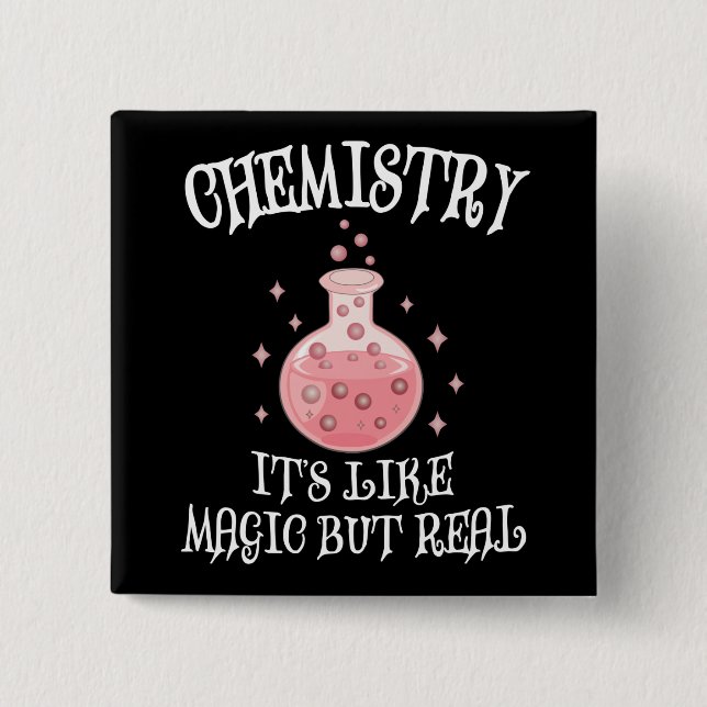 Chemistry - It's Like Magic But Real Funny Science 2 Inch Square Button (Front)