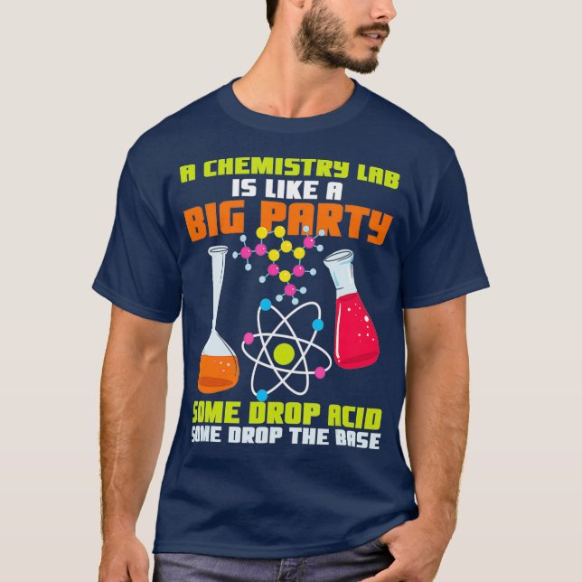 Chemistry jokes shirt for lab worker (Front)