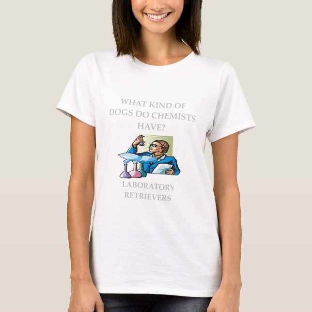 chemistry jokes T-Shirt (Front)
