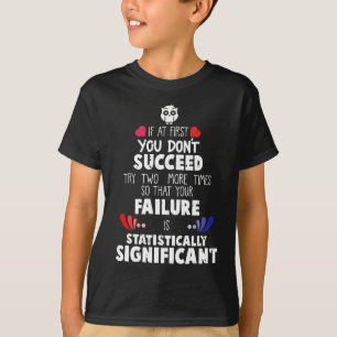 Chemistry Nerd Science Failure and Success T-Shirt
