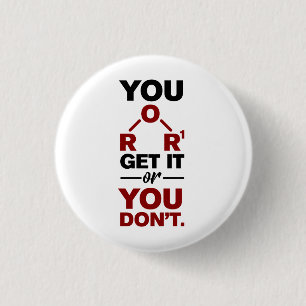 Chemistry Nerd You Get it Funny Science Geek 1 Inch Round Button