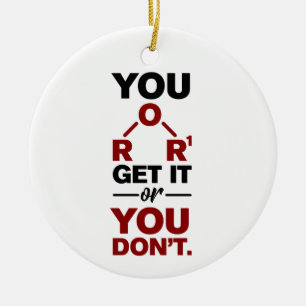 Chemistry Nerd You Get it Funny Science Geek  Ceramic Ornament