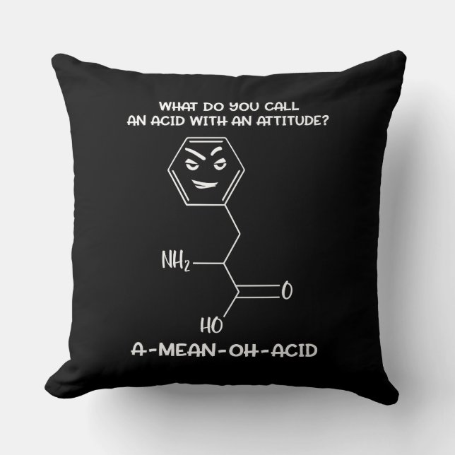 Chemistry Science Acid Attitude A-Mean-Oh-Acid Throw Pillow (Front)