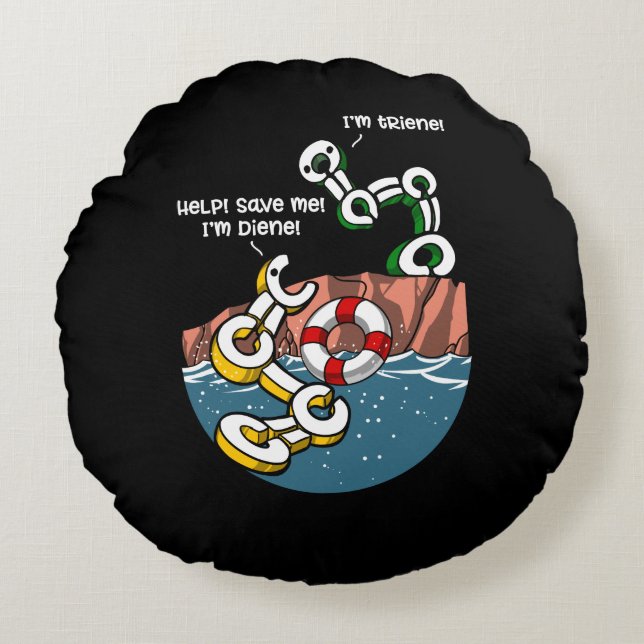 Chemistry Science Diene and Triene Funny Joke Round Pillow (Front)