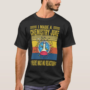 Chemistry Science Teacher Chemist Men Women Scient T-Shirt