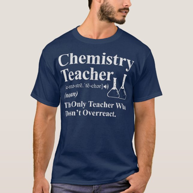 Chemistry Teacher Definition Gift T-Shirt (Front)