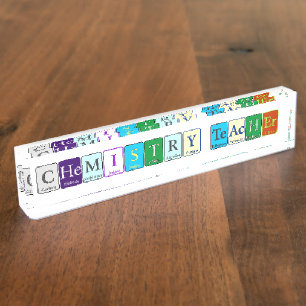 Chemistry Teacher Name Plate - Written in Elements