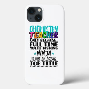 Chemistry Teacher Only Because Full Time Multi  iPhone 13 Case