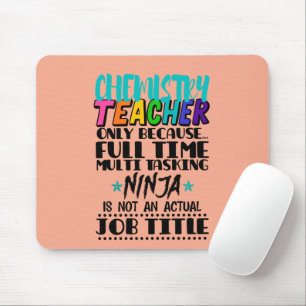 Chemistry Teacher Only Because Full Time Multi  Mouse Pad