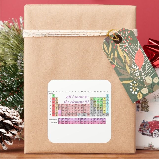 Chemistry Teacher Periodic Table All I Want is U Square Sticker (Holiday)