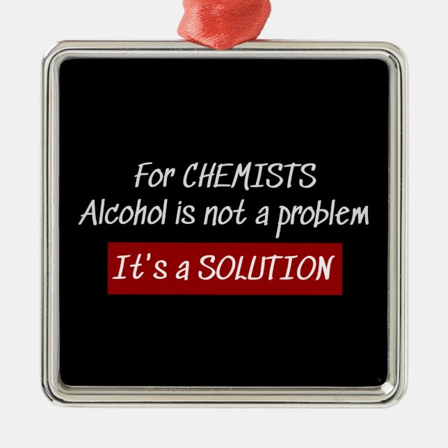 Chemists Alcohol Solution Chemistry Joke Metal Ornament (Front)