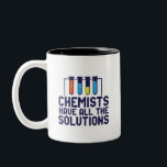 Chemists Have All The Solution Funny Science Puns Two-Tone Coffee Mug<br><div class="desc">Chemists Have All The Solutions. Funny and sarcastic science pun design for those who love chemistry and doing science experiment. Cool and humourous quote merchandise for chemistry teacher, scientist and chemist. Perfect for science geek, nerd, high school teacher, student majoring in chemistry and those who love to study chemical reaction....</div>