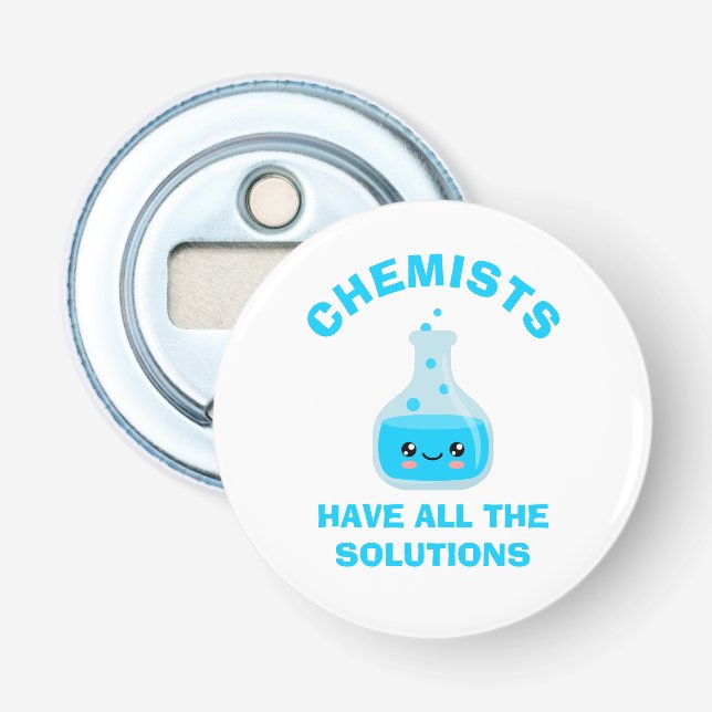 Chemists have all the solutions bottle opener (Front)
