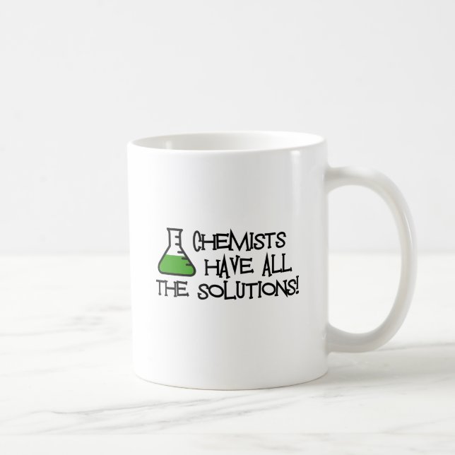 Chemists Have All The Solutions Coffee Mug (Right)