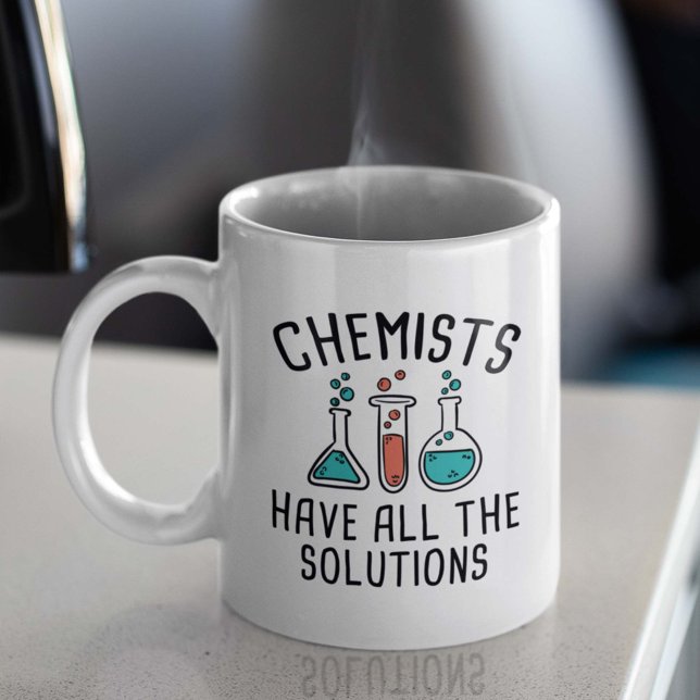 Chemists Have All The Solutions Coffee Mug (Creator Uploaded)