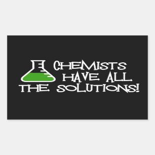 Chemists Have All The Solutions Sticker