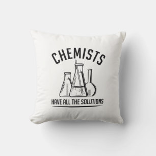 Chemists Have All The Solutions Throw Pillow